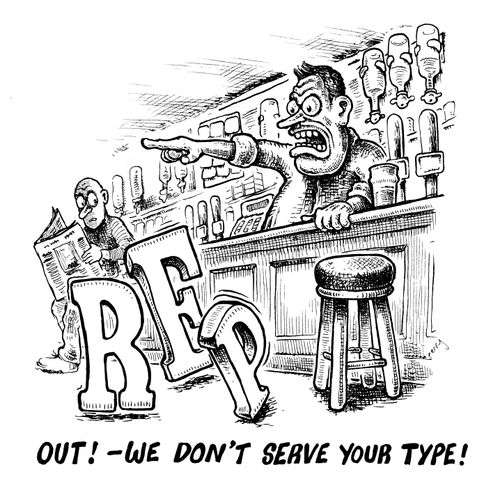 'Out! - We don't serve your type!'