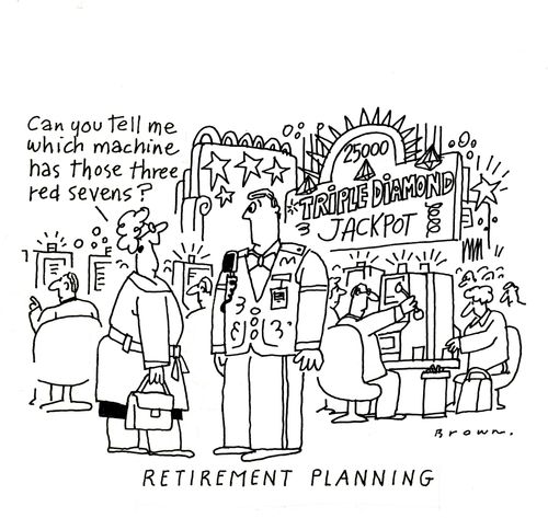 Casino retirement planning.