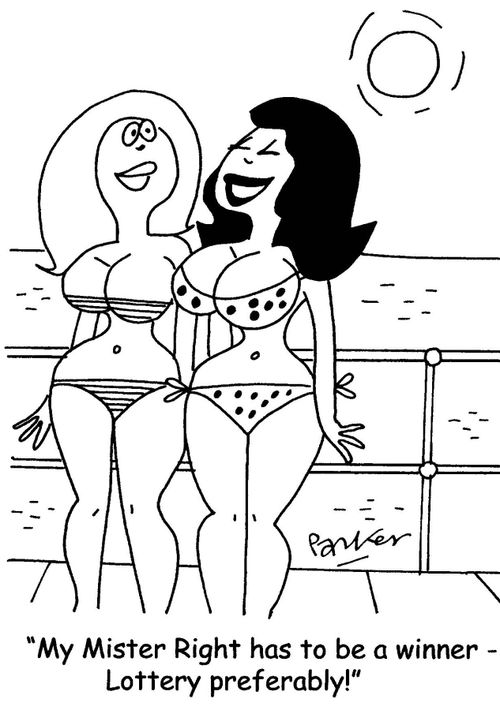 'My Mister Right has to be a winner - Lottery preferably!'