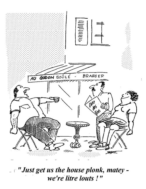 'Just get us the house plonk, matey - we're litre louts,'