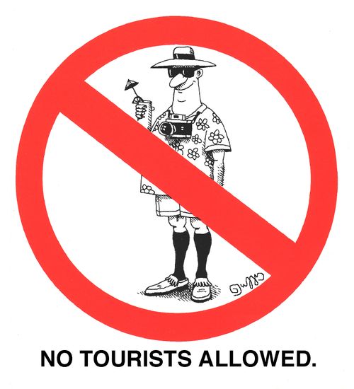 No tourists allowed.