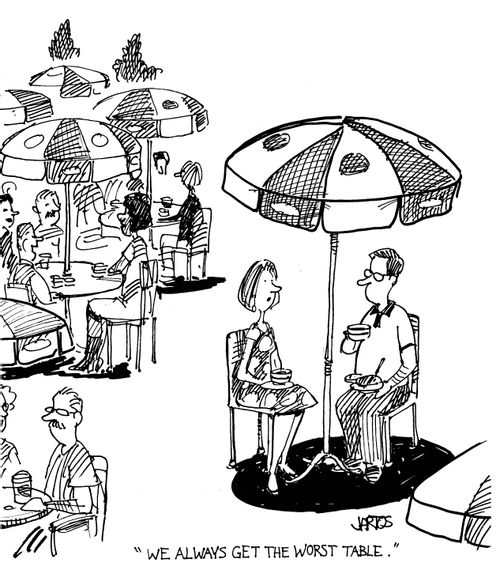 'We always get the worst table.'