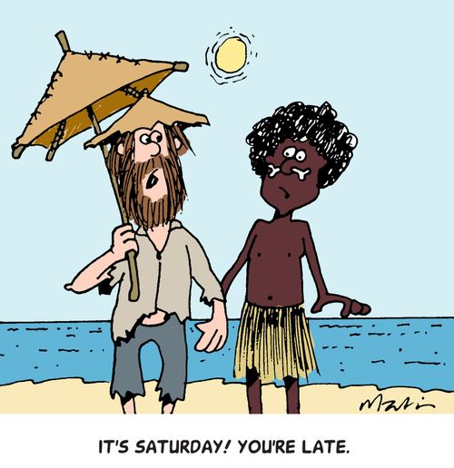 "It's Saturday! You're late."