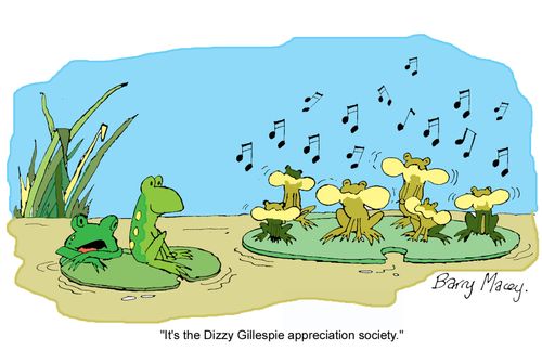 'It's the Dizzy Gillespie appreciation society.'