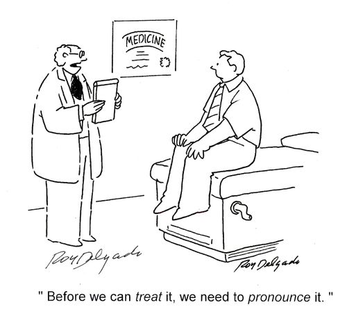 'Before we can treat it, we need to pronounce it.'