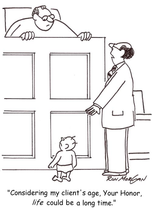 'Considering my client's age, Your Honor, life could be a long time.'