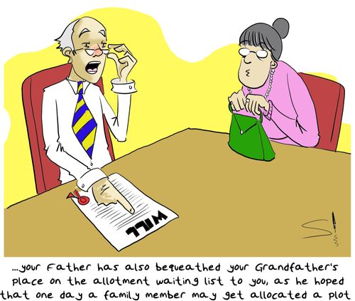 '...your father has also bequeathed your Grandfather;s place on the allotment waiting list to you, as he hoped that one day a family member may get allocated a plot'