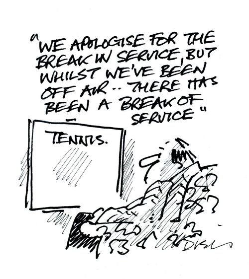 We apologise for the break in service, but while we've been off air, there's been a break in service.