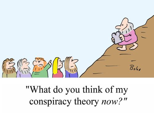 'What do you think of my conspiracy theory NOW?'