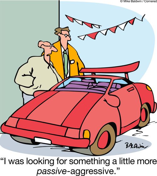 'I was looking for something a little more passive-aggressive.'