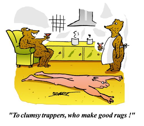 To clumsy trappers, who make good rugs!