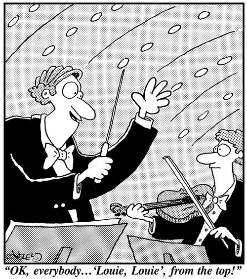 'OK, everybody...'Louie, Louie' from the top!'