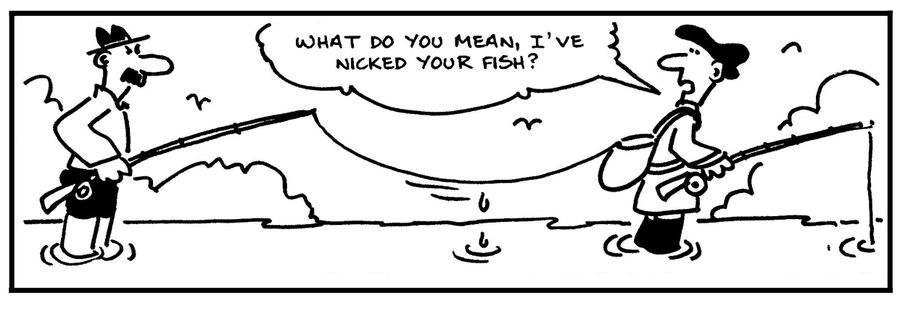 'What do you mean I've nicked your fish?.'