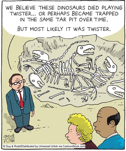 'We believe these dinosaurs died playing Twister... or perhaps became trapped in the same tar pit over time. But most likely it was Twister.'