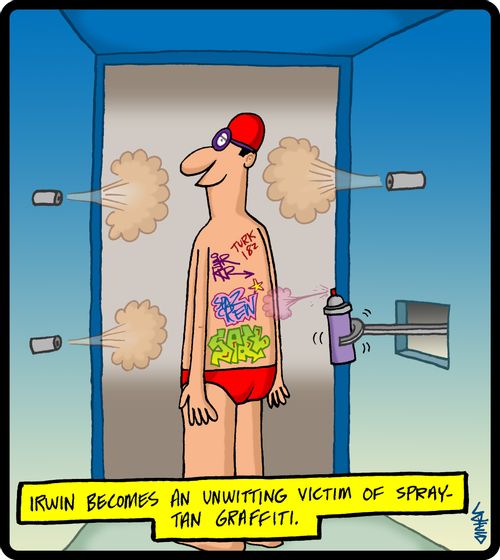 Irwin becomes an unwitting victim of spray-tan graffiti.
