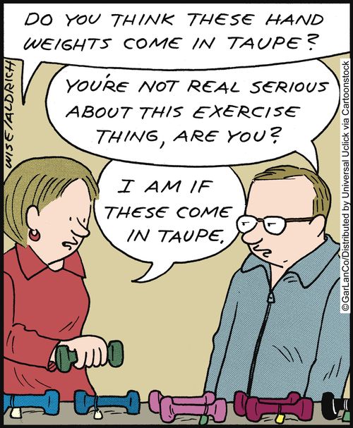 'Do you think these hand weights come in taupe?'