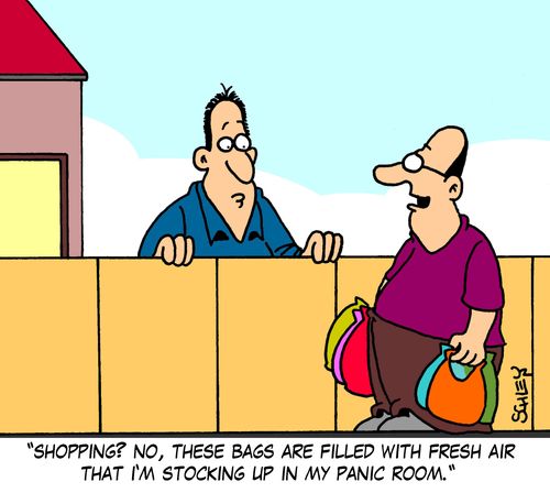 'Shopping? No, these bags are filled with fresh air that I'm stocking up in my panic room.'