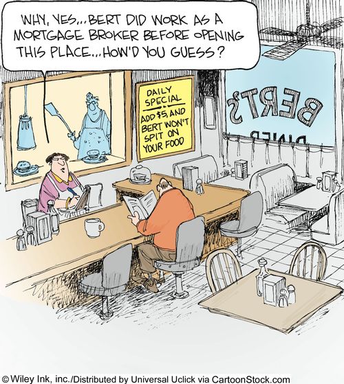 'Why, yes. . . Bert did work as a mortgage broker before opening this place. . . How'd you guess?'