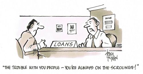 'The trouble with you people - you're always on the scrounge!'