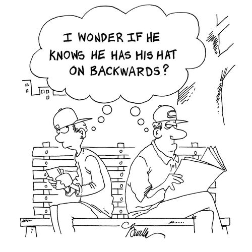 'I wonder if he knows he has his hat on backwards?'