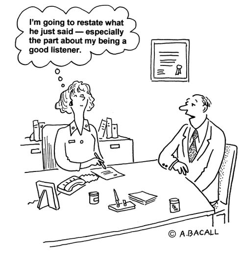 'I'm going to restate what he just said - especially the part about my being a good listener.'