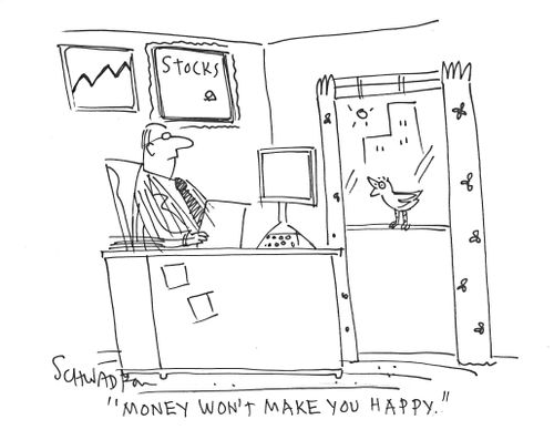 'Money won't make you happy.'
