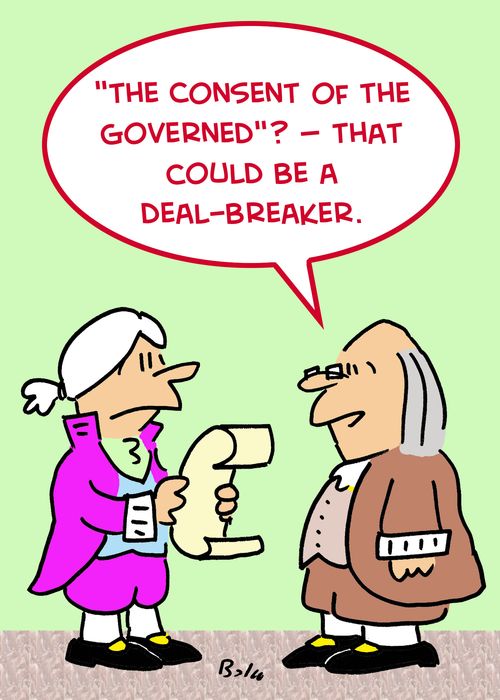 ''The consent of the governed'? -- that could be a deal-breaker.'