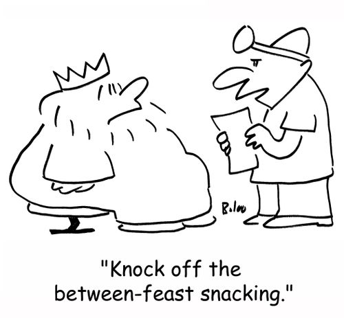 'Knock off the between-feast snacking.'
