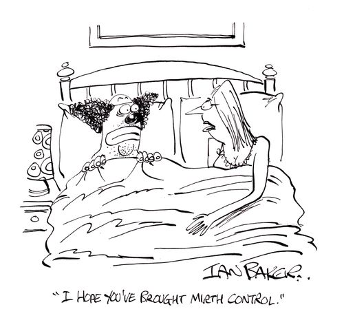 'I hope you've brought mirth control'