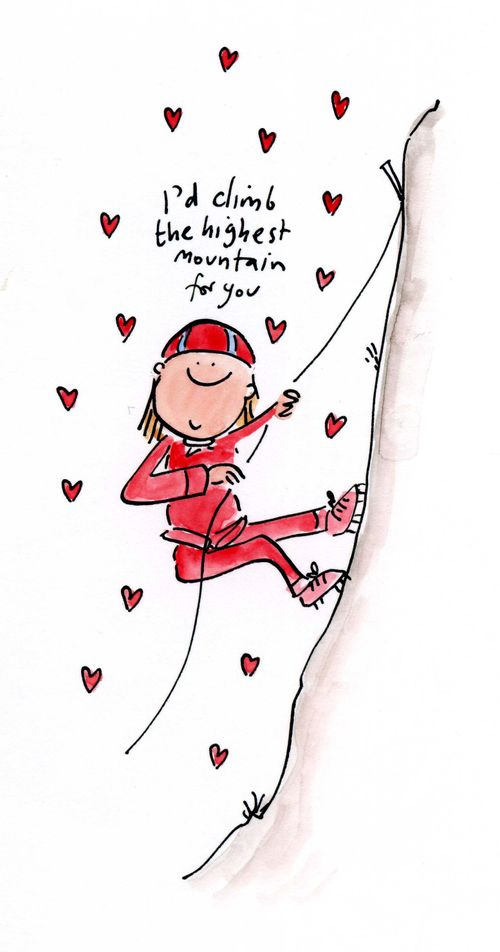 I'd climb the highest mountain for you...