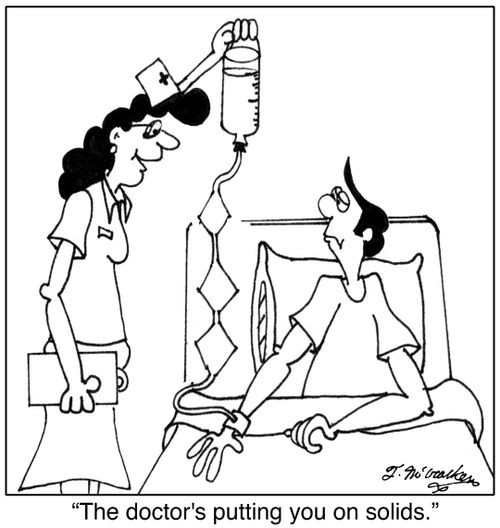 'The doctor is putting you on solids.'