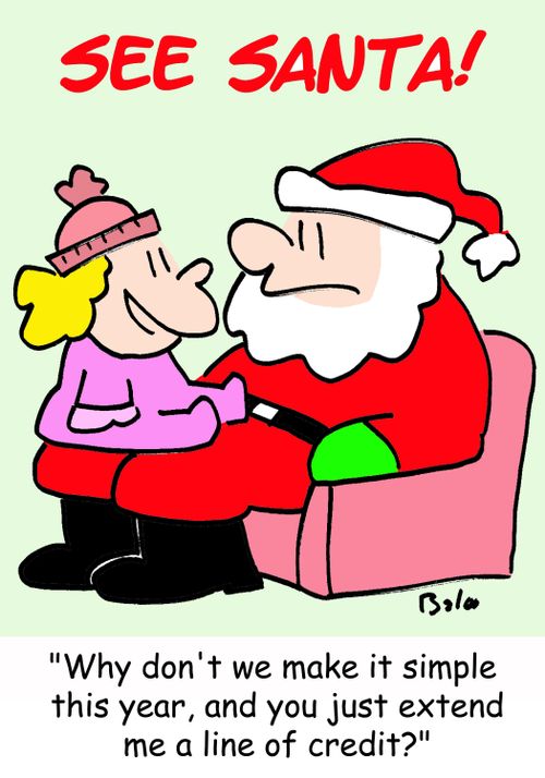 'Why don't we make it simple this year, and you just extend me a line of credit?'