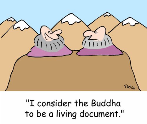 'I consider the Buddha to be a living document.'