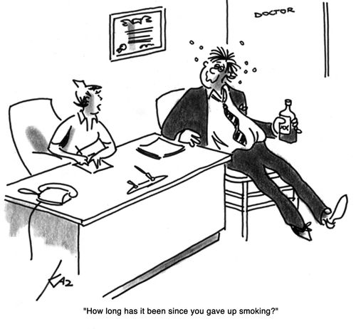 'How long has it been since you gave up smoking?'
