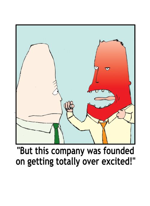 'But this company was founded on getting totally over excited.'