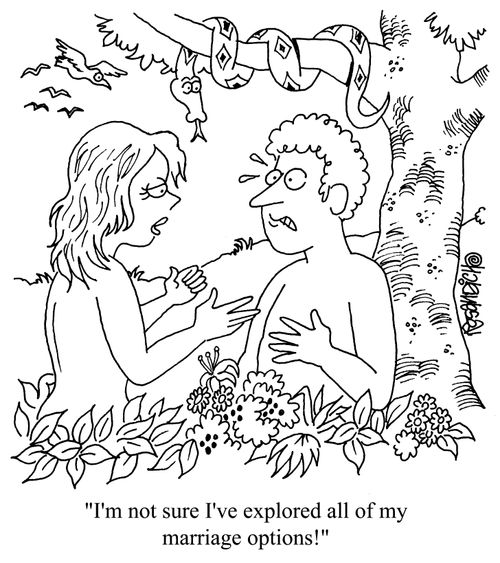 "I'm not sure I've explored all my marriage options!"