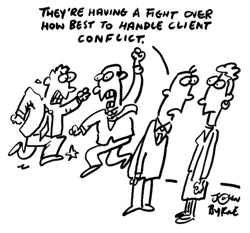 "They're having a fight over how best to handle client conflict."