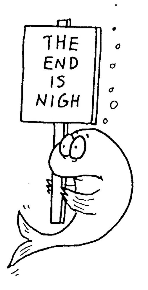 Fish with board reading 'The end is nigh'