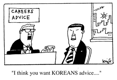 "I think you want Koreans advice..."