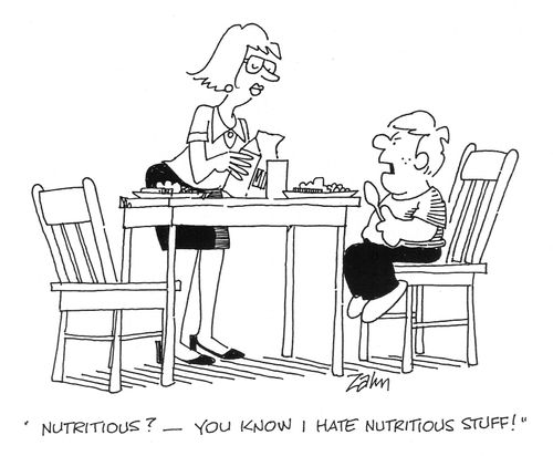 'Nutricious? You know I hate nutritious stuff!'