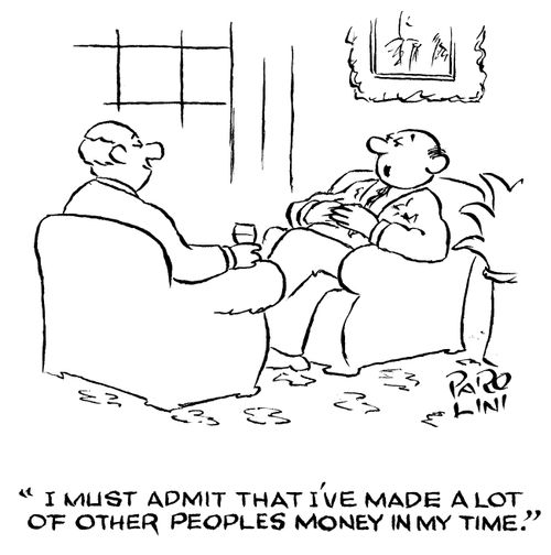 'I must admit that I've made a lot of other people's money in my time.'