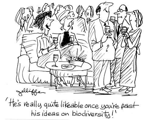 'He's really quite likeable once you're past his ideas on biodiversity!'