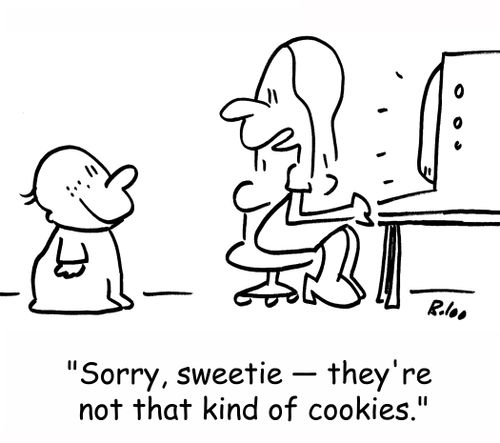 'Sorry, sweetie -- they're not that kind of cookies.'