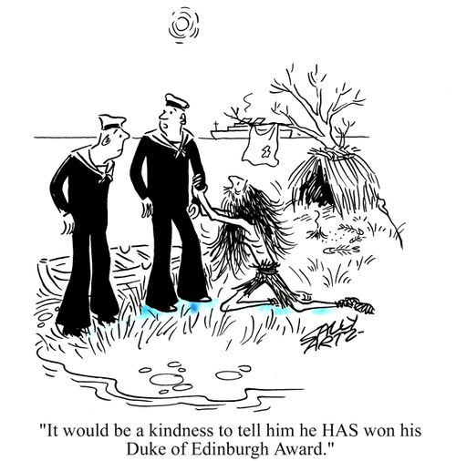 'It would be a kindness to tell he HAS won his Duke of Edinburgh Award.'
