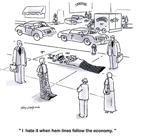 'I hate it when hem lines follow the economy.'
