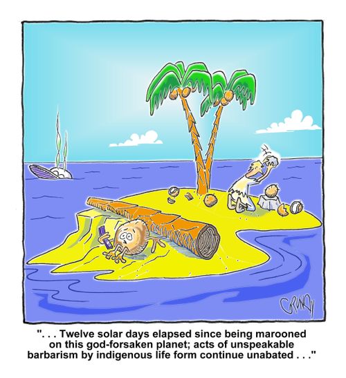  '. . . Twelve solar days elapsed since being marooned on this god-forsaken planet; acts of unspeakable barbarism by indigenous life form continue unabated . . '