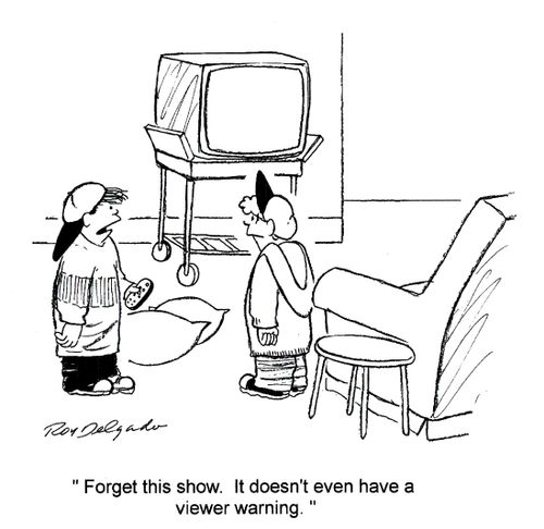 'Forget this show. It doesn't even have a viewer warning.'