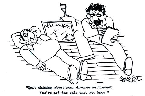 'Quit whining about your divorce settlement!  You're not the only one, you know!'
