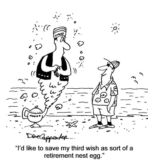 'I'd like to save my third wish as sort of a retirement nest egg.'