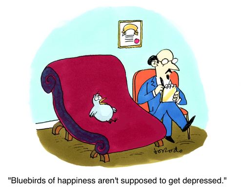 'Bluebirds of happiness aren't supposed to get depressed.'